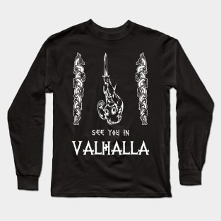 See you in Valhalla Long Sleeve T-Shirt